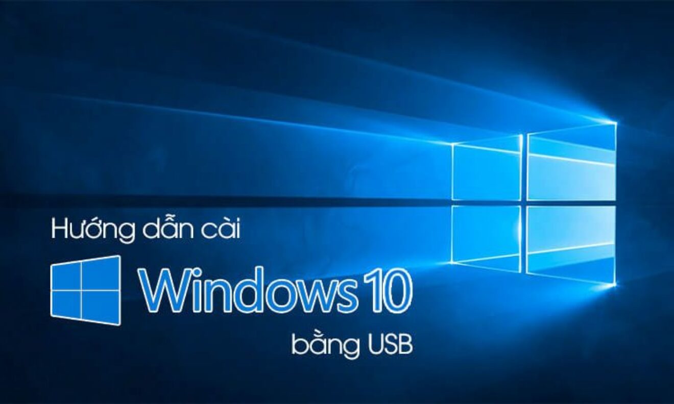 hướng dẫn cách cài đặt Windows 10 bằng USB 