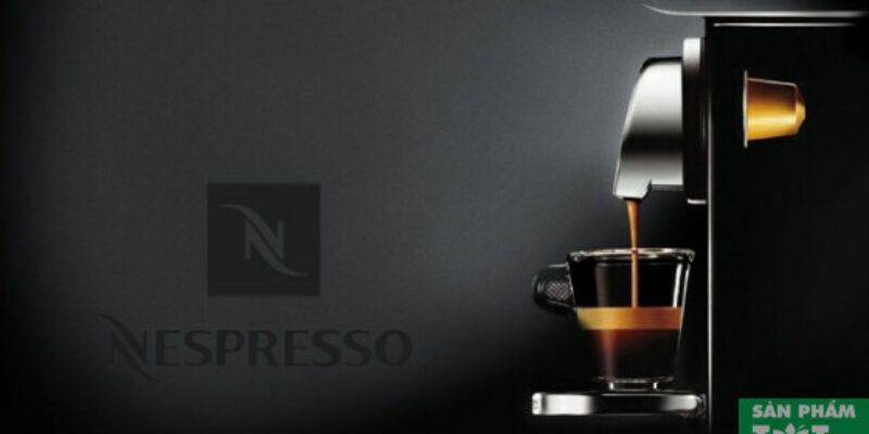 Máy pha cà phê Nespresso đáng mua nhất hiện nay