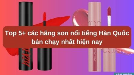 Top 5+ các hãng son nổi tiếng Hàn Quốc bán chạy nhất hiện nay